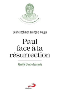 Paul face à la résurrection : réveillé d'entre les morts