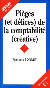 PIEGES (ET DELICES) DE LA COMPTABILITE