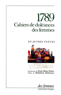 1789 - cahiers de doléances des femmes et autres textes
