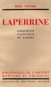Laperrine conquérant pacifique du Sahara