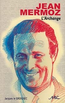 Jean mermoz - l'archange