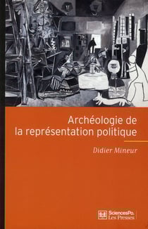 Archéologie de la représentation politique - structure et fondement d'une crise