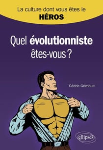 Quel évolutionniste êtes-vous?