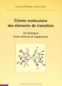 Chimie moléculaire des éléments de transition : Un dialogue entre théorie et expérience