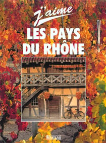J'aime la france, les pays du rhone
