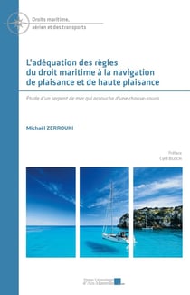 L'adéquation des règles du droit maritime à la navigation de plaisance et de haute plaisance : Étude d'un serpent de mer qui accoucha d'une chauve-souris