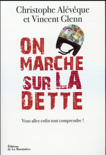 On marche sur la dette - vous allez enfin tout comprendre