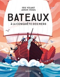 Bateaux - à la conquête des mers