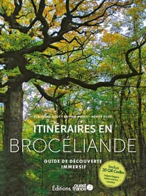 Itinéraires en Brocéliande : guide découverte interactif