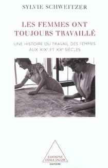 Les Femmes ont toujours travaillé : Une histoire du travail des femmes aux XIXe et XXe siècles