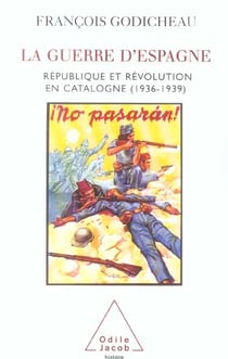 La guerre d'espagne - republique et revolution en catalogne (1936-1939)