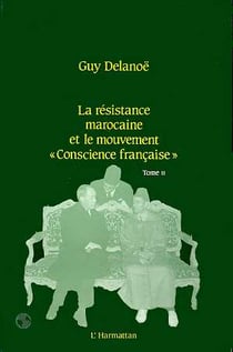 La résistance marocaine et le mouvement « conscience française » t.2