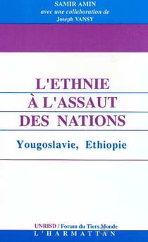 L'ethnie à l'assaut des nations : Yougoslavie, Ethiopie