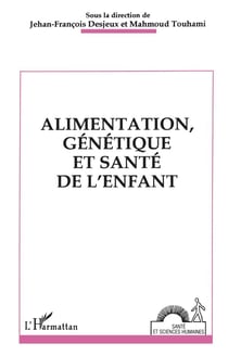 Alimentation, génétique et santé de l'enfant
