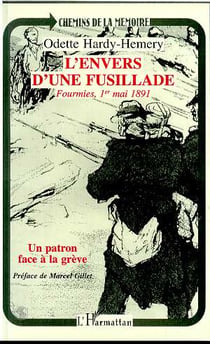 L'envers d'une fusillade Fourmies, 1er mai 1891 : Un patron face à la grève