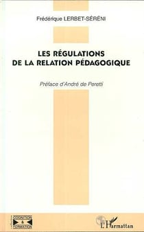 LES REGULATIONS DE LA RELATION PEDAGOGIQUE