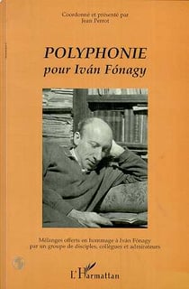 Polyphonie pour Ivan Fonagy