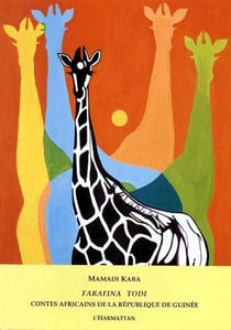 Farafina todi - contes africains de la république de Guinée