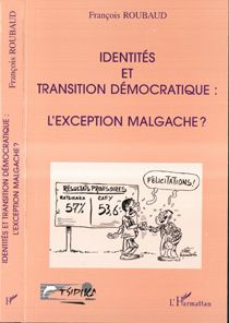 IDENTITÉS ET TRANSITION DÉMOCRATIQUE : L'EXCEPTION MALGACHE ?