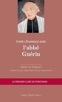 Vivre l'évangile avec : l'abbé Guérin
