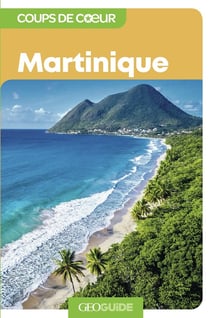 GEOguide coups de coeur : Martinique