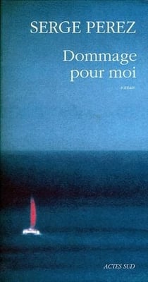 Dommage pour moi