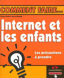 Internet et vos enfants - comment faire