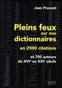 Pleins feux sur nos dictionnaires