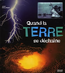 Quand la terre se déchaîne