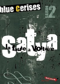 Blue cerises saison 2 - satya - la faute à voltaire