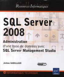 SQL server 2008 - administration, d'une base de données avec SQL server management studio