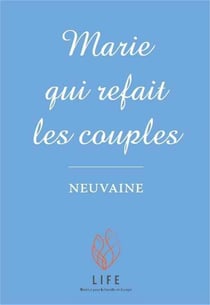 Marie qui refait les couples - neuvaine