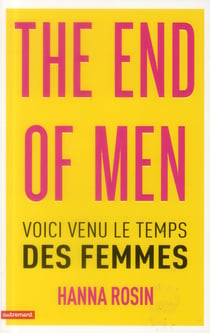 The end of men - voici venu le temps des femmes