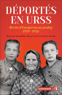 Déportés en URSS : récits d'Européens au goulag, 1939-1950
