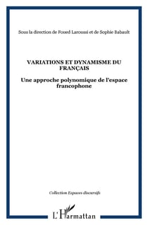 VARIATIONS ET DYNAMISME DU FRANÇAIS : Une approche polynomique de l'espace francophone