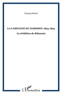 La campagne de Dahomey - 1893-1894 - la reddition de Béganzin