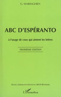 ABC d'espéranto - à l'usage de ceux qui aiment les lettres (3e édition)