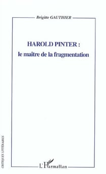 HAROLD PINTER : le maître de la fragmentation