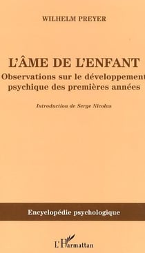 L'âme de l'enfant : Observations sur le développement psychique des premières années