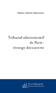 Tribunal administratif de Paris : étrange découverte