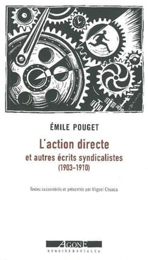 L'action directe et autres écrits syndicaliste (1903-1910)