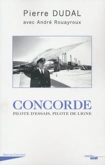 Concorde - pilote d'essais, pilote de ligne