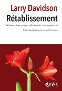 Rétablissement : Expériences de vie, pratiques professionnelles et mouvement social