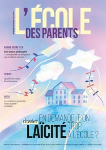 L'école des parents n.657 : Laïcité, en demande-t-on trop à l'école ?