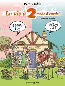 La vie à 2 mode d'emploi Tome 4 - maison et jardin