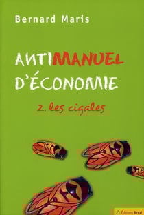 Antimanuel d'économie Tome 2 - les cigales