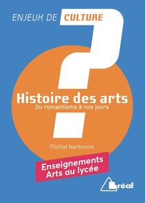 Histoire des arts - du romantisme à nos jours