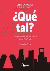 ¿ qué tal ? grammaire et thèmes d'espagnol