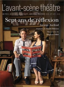 Revue L'Avant-scène théâtre n.1472 : sept ans de reflexion