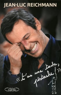 "t'as une tache, pistache !"